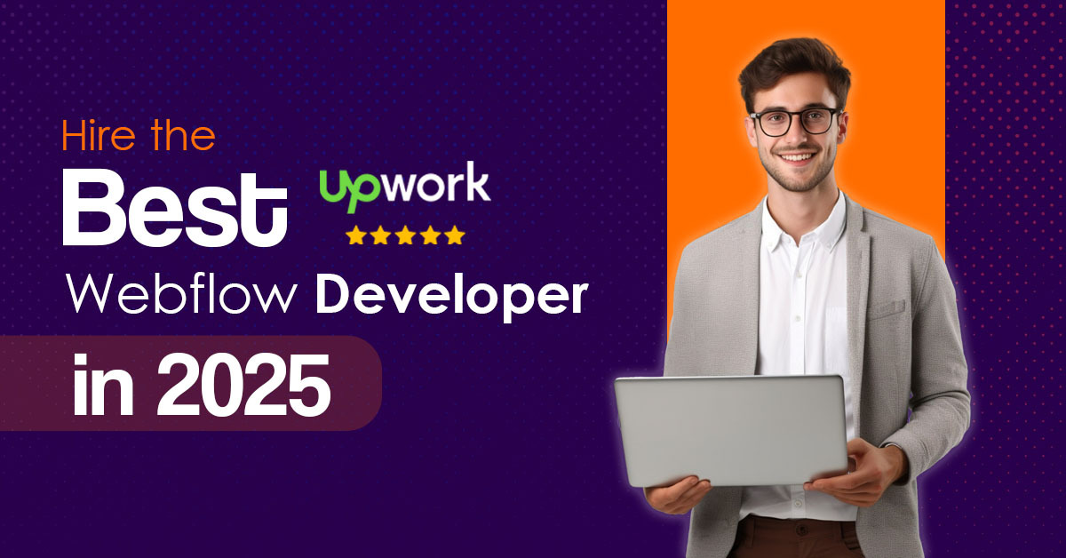Hire the Best Upwork Webflow Developer in 2025